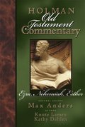 Holman Old Testament Commentary - Ezra, Nehemiah, Esther