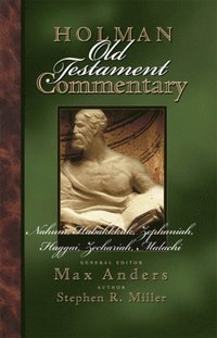 Holman Old Testament Commentary - Nahum-Malachi