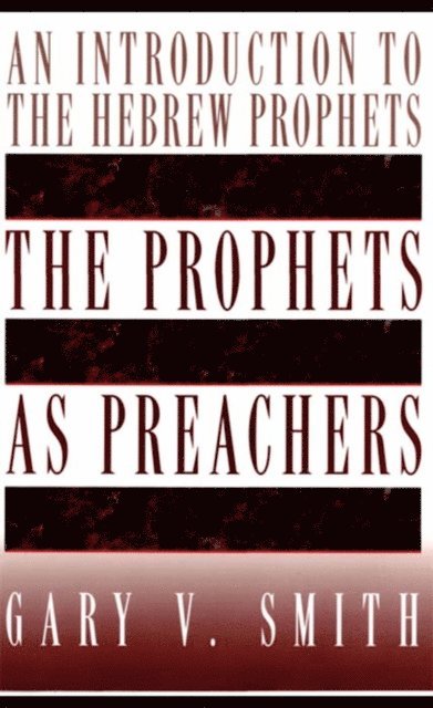 Gary V. Smith - Prophets as Preachers, E-bok