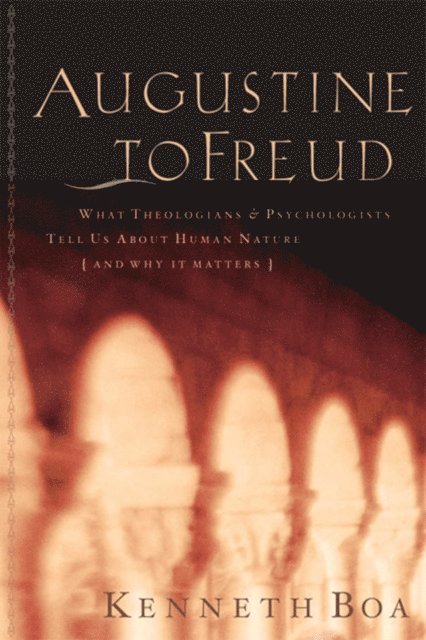 Kenneth Boa - Augustine to Freud, E-bok