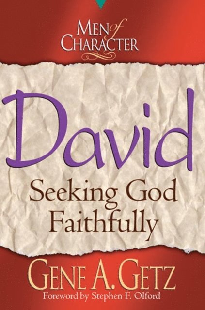 Gene A. Getz - Men of Character: David, E-bok