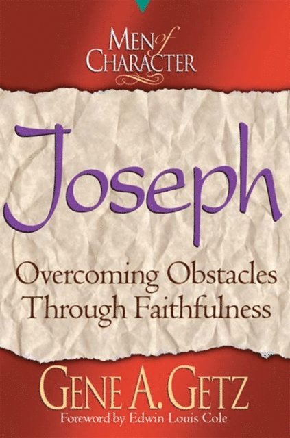 Gene A. Getz - Men of Character: Joseph, E-bok