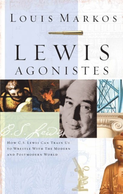 Louis Markos - Lewis Agonistes, E-bok