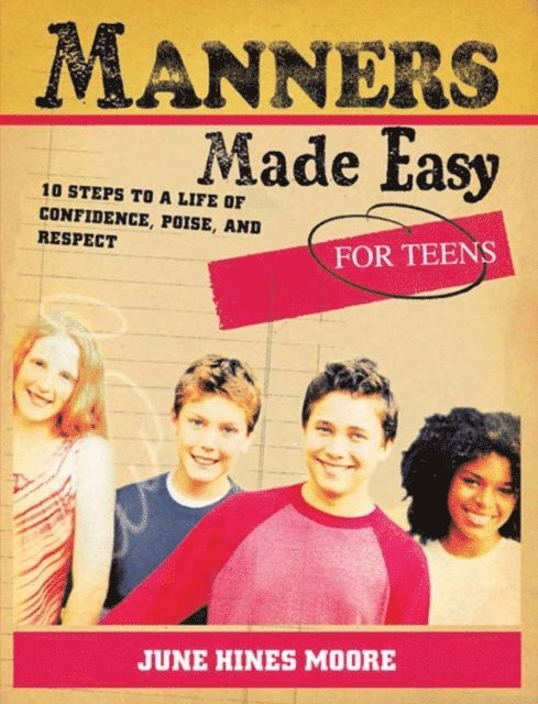 June Hines Moore - Manners Made Easy for Teens, E-bok. Tillgänglighet: Lägg i varukorg