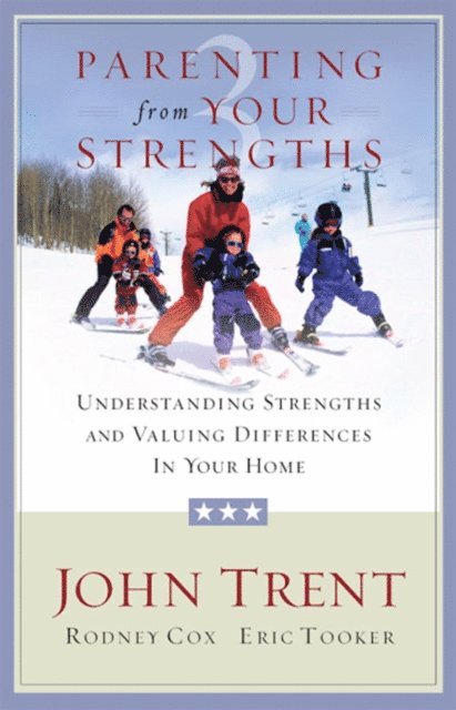 Eric Tooker, Rodney Cox, John Trent - Parenting from Your Strengths, E-bok