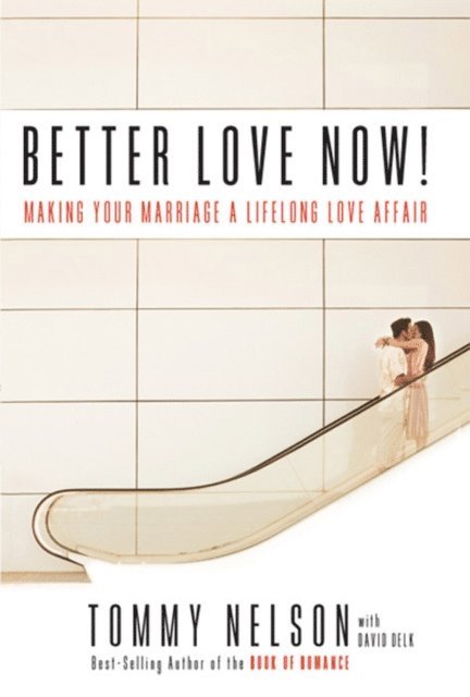David Delk, Tommy Nelson - Better Love Now, E-bok