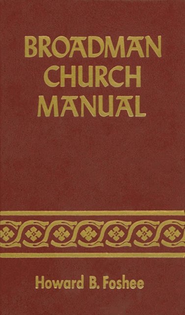 Howard B. Foshee - Broadman Church Manual, E-bok