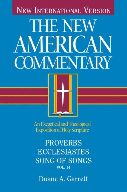 Duane A. Garrett - Proverbs, Ecclesiastes, Song of Songs, E-bok