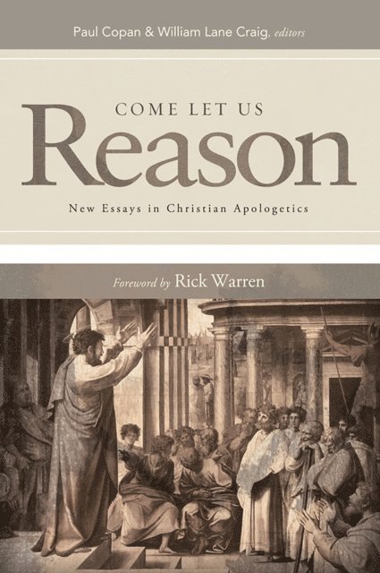 William Lane Craig, Paul Copan - Come Let Us Reason, E-bok