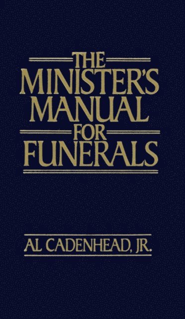 Jr. Cadenhead Al - Minister's Manual for Funerals, E-bok