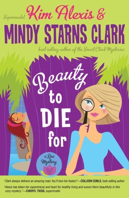 Mindy Starns Clark, Kim Alexis - Beauty to Die For, E-bok
