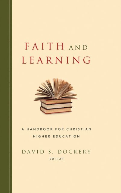 David S. Dockery - Faith and Learning, E-bok