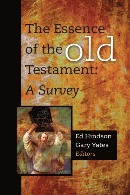 Gary Yates, Ed Hindson - Essence of the Old Testament, E-bok