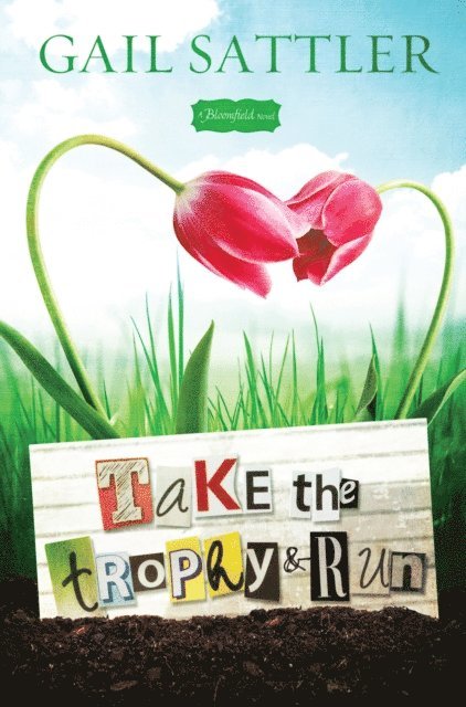 Gail Sattler - Take the Trophy and Run, E-bok