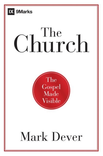 Mark Dever - Church, E-bok