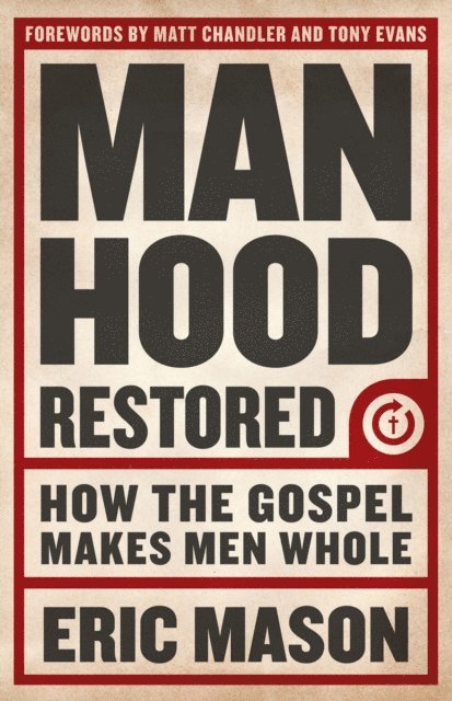 Eric Mason - Manhood Restored, E-bok