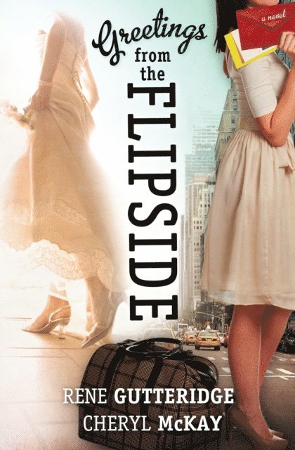 Cheryl McKay, Rene Gutteridge - Greetings from the Flipside, E-bok