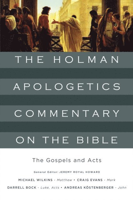 Andreas J. Kostenberger, Darrell L. Bock, Craig A. Evans, Michael Wilkins, Jeremy Royal Howard - Gospels and Acts, E-bok
