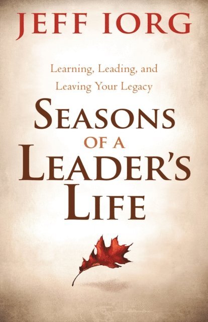 Jeff Iorg - Seasons of a Leader's Life, E-bok