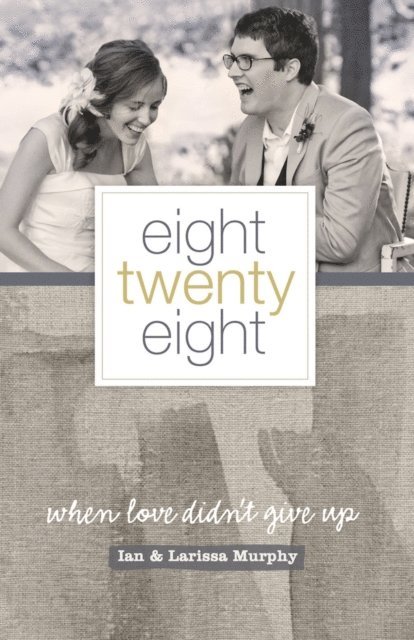 Ian Murphy, Larissa Murphy - Eight Twenty Eight, E-bok