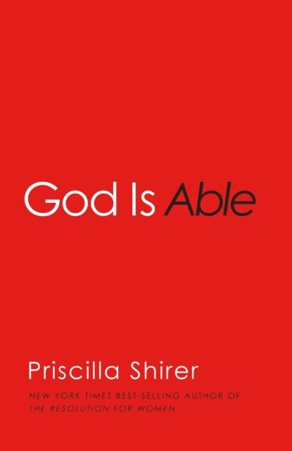 Priscilla Shirer - God is Able, E-bok