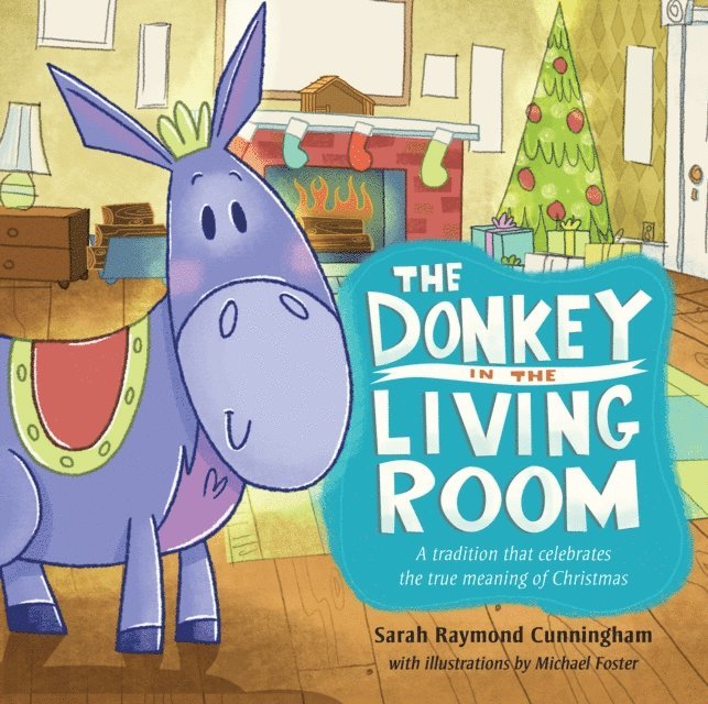 Sarah Cunningham - Donkey in the Living Room, E-bok