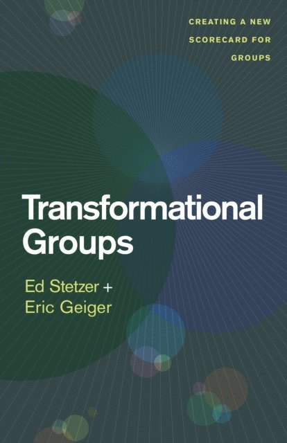 Eric Geiger, Ed Stetzer - Transformational Groups, E-bok