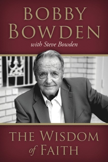 Steve Bowden, Bobby Bowden - Wisdom of Faith, E-bok
