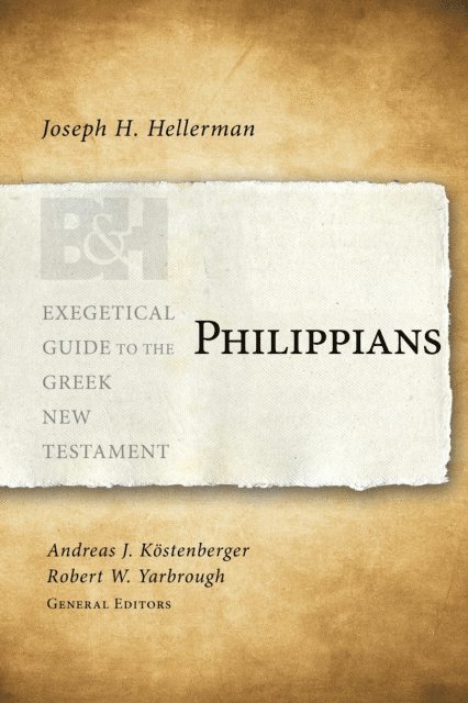 Joseph H. Hellerman, Robert W. Yarbrough, Andreas J. Kostenberger - Philippians, E-bok