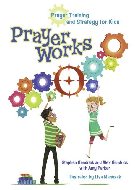 Amy Parker, Alex Kendrick, Stephen Kendrick - PrayerWorks, E-bok