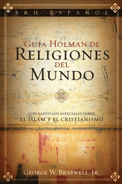 George Braswell - Guía Holman de Religiones del Mundo, E-bok