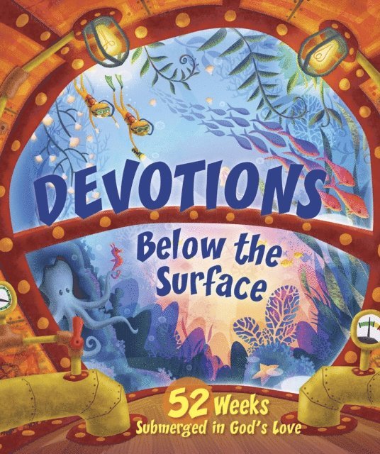 B&H Kids Editorial Staff - Devotions Below the Surface, E-bok