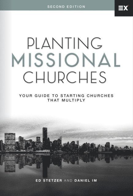 Daniel Im, Ed Stetzer - Planting Missional Churches, E-bok
