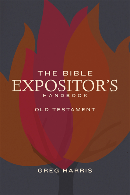 Greg Harris - Bible Expositor's Handbook, OT Edition, E-bok