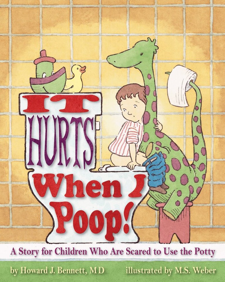 Howard J. Bennett - It Hurts When I Poop!, Häftad. Tillgänglighet: Tillfälligt slut