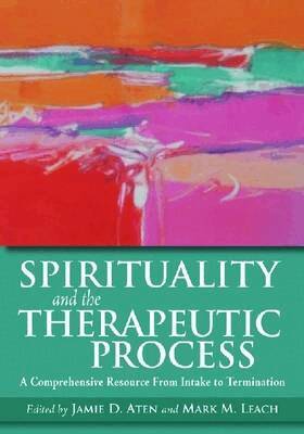 Jamie D. Aten, Mark M. Leach - Spirituality and the Therapeutic Process, Inbunden. Tillgänglighet: Tillfälligt slut