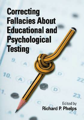 Richard P. Phelps - Correcting Fallacies About Educational and Psychological Testing, Inbunden. Tillgänglighet: Tillfälligt slut