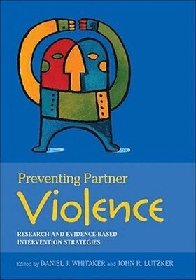 Daniel Whitaker, John R. Lutzker - Preventing Partner Violence, Inbunden. Tillgänglighet: Tillfälligt slut