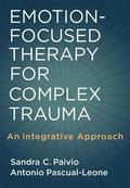 Emotion-Focused Therapy for Complex Trauma