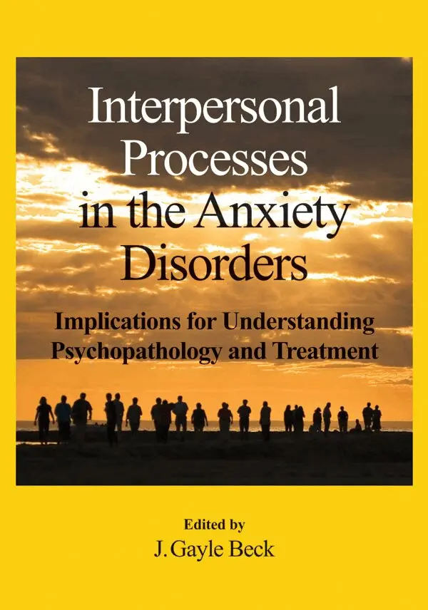 J. Gayle Beck - Interpersonal Processes in the Anxiety Disorders, Inbunden. Tillgänglighet: Tillfälligt slut