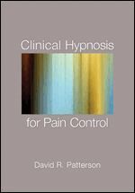 David R. Patterson - Clinical Hypnosis for Pain Control, Inbunden. Tillgänglighet: Tillfälligt slut