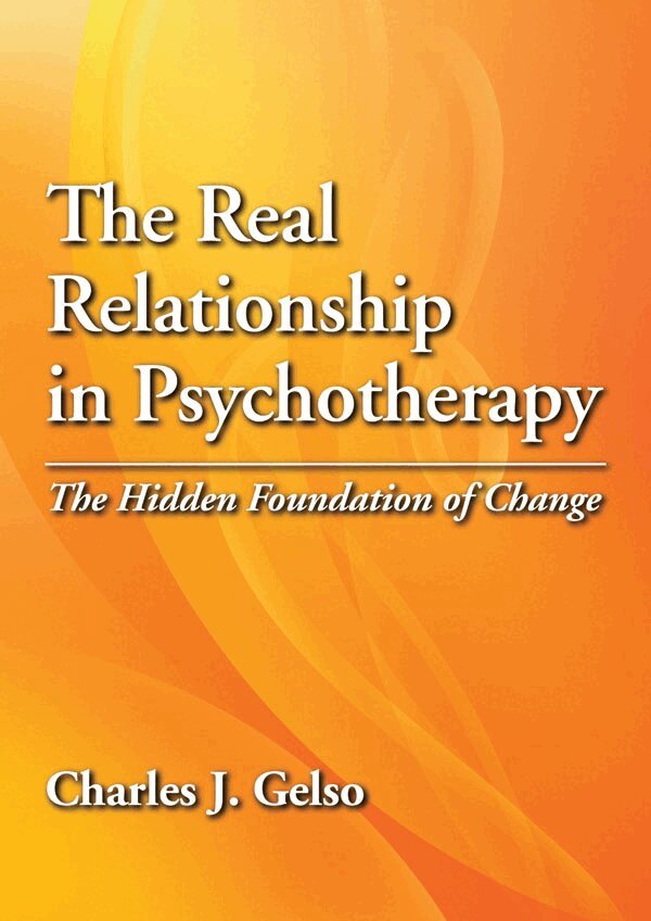 Charles J. Gelso - Real Relationship in Psychotherapy, Inbunden