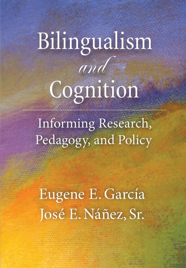 Eugene E. García, José E. Náñez, Sr. - Bilingualism and Cognition, Inbunden. Tillgänglighet: Tillfälligt slut