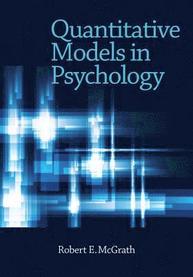 Quantitative Models in Psychology av Robert E McGrath, Robert E McGrath