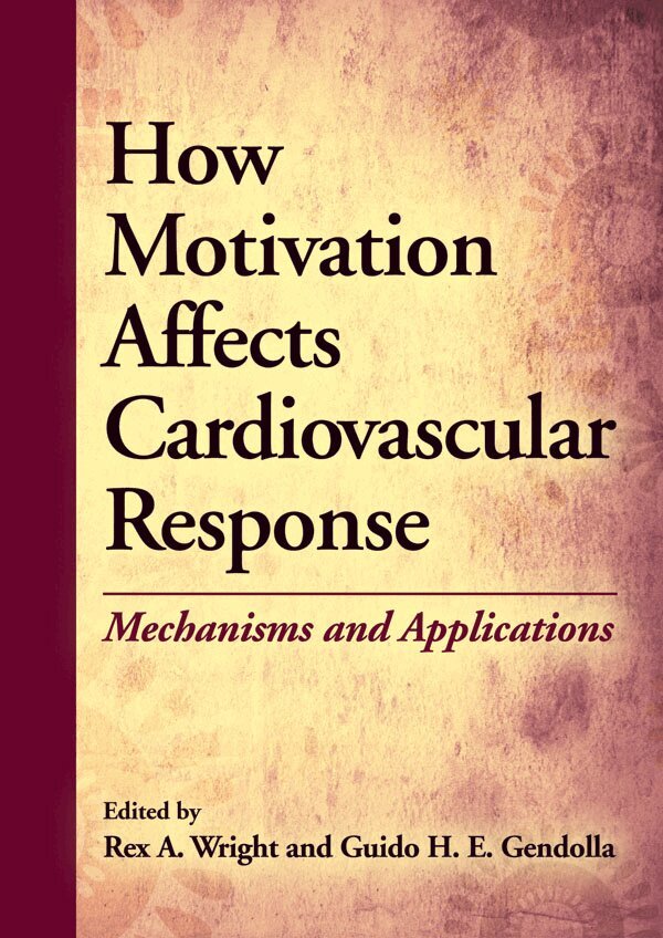 Rex A. Wright, Guido H. E. Gendolla - How Motivation Affects Cardiovascular Response, Inbunden. Tillgänglighet: Tillfälligt slut