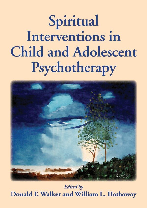 Donald F. Walker, William L. Hathaway - Spiritual Interventions in Child and Adolescent Psychotherapy, Inbunden. Tillgänglighet: Tillfälligt slut
