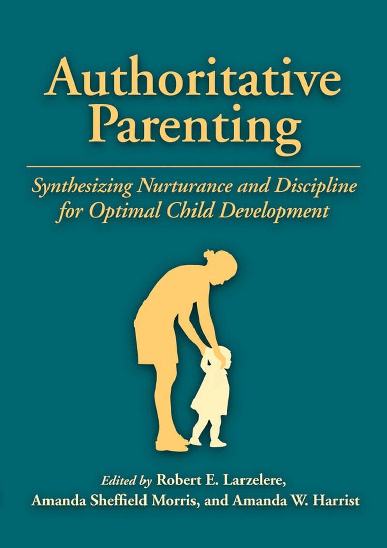 Robert E. Larzelere, Amanda Sheffield Morris, Amanda W. Harrist - Authoritative Parenting, Inbunden. Tillgänglighet: Tillfälligt slut