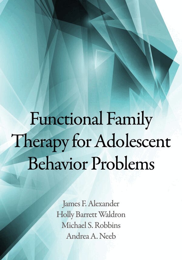 James F. Alexander, Holly Barrett Waldron, Michael S. Robbins, Andrea A. Neeb - Functional Family Therapy for Adolescent Behavior Problems, Inbunden. Tillgänglighet: Tillfälligt slut