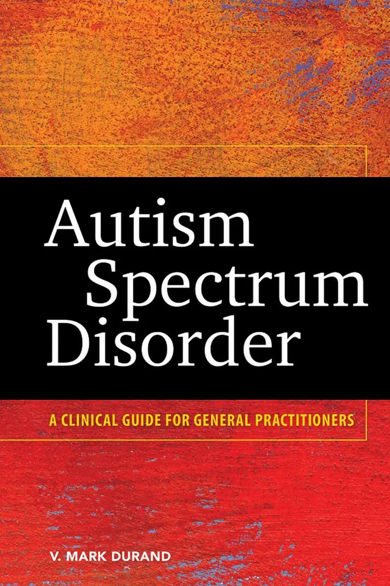 V. Mark Durand - Autism Spectrum Disorder, Inbunden. Tillgänglighet: Tillfälligt slut
