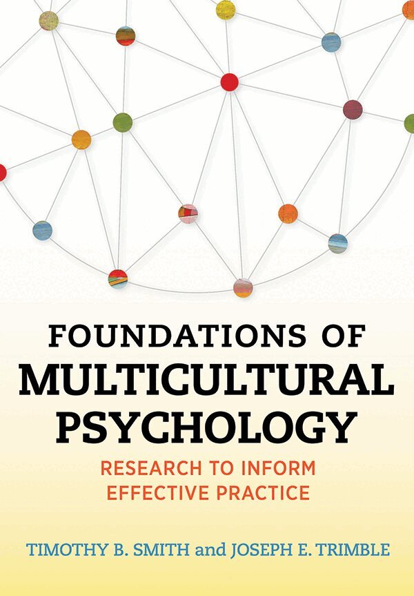 Timothy B. Smith, Joseph Trimble - Foundations of Multicultural Psychology, Inbunden. Tillgänglighet: Tillfälligt slut